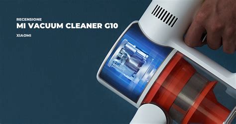 Recensione Xiaomi Mi Vacuum Cleaner G10 La Novità Del 2021