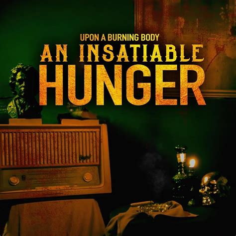 Upon A Burning Body An Insatiable Hunger Lyrics Genius Lyrics