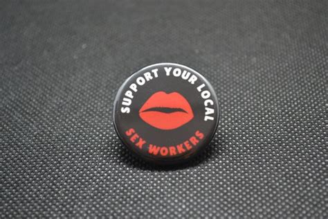 Support Your Local Sex Workers Sex Work Is Work Sex Worker Etsy