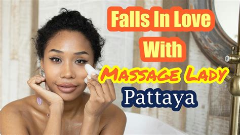 Pattaya Massage Girl No Happy Ending Storytelling Pattaya Thailand Youtube