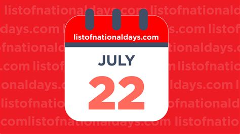 July 22nd National Holidaysobservances And Famous Birthdays