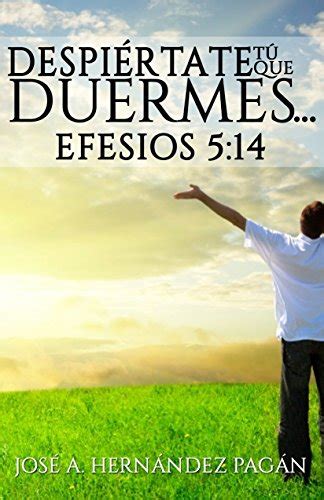 Despiértate Tú Que Duermes Efesios 514 Spanish Edition Kindle