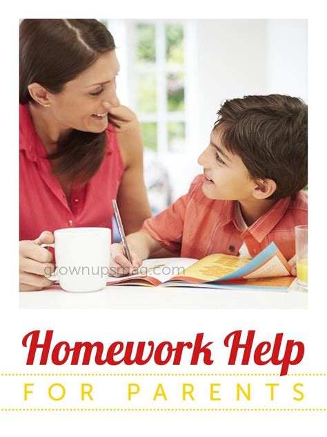 Homework Help For Parents Grown Ups Magazine Parenting Homework