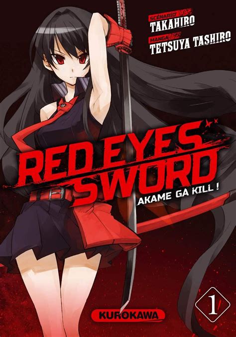 Red Eyes Sword : Akame ga Kill !, tome 1 - Tetsuya Tashiro et Takahiro