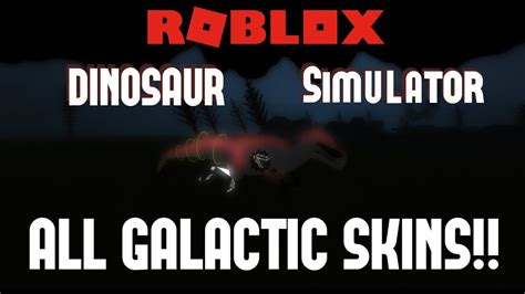 Dinosaur Simulator All Galactic Skins Youtube