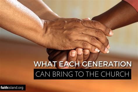 What Each Generation Can Bring To The Church Faith Island