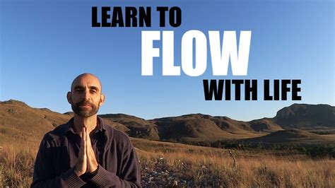 Learn To Flow With Life Youtube