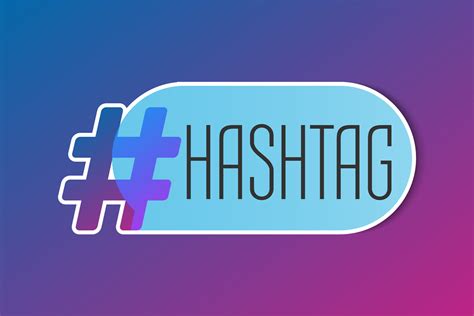 How To Use Hashtags The Power Of Hashtags In Social Media Marketings