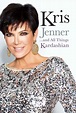 KRIS JENNER . . . AND ALL THINGS KARDASHIAN Read Online Free Book by ...