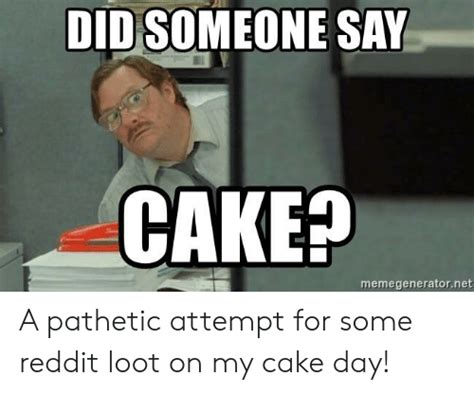 25 Best Memes About Did Someone Say Cake Did Someone