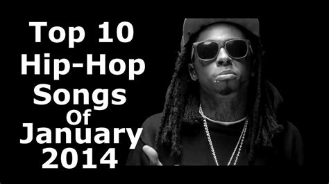 Top 10 Hip Hop Songs Of January 2014 Youtube
