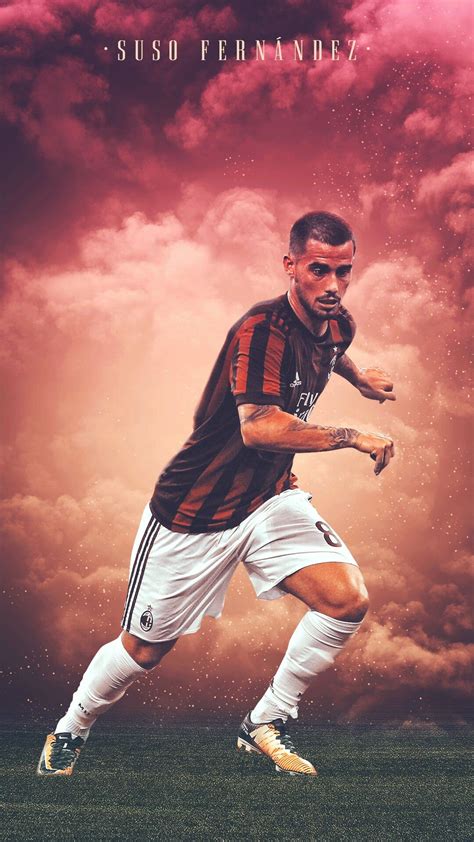 Suso Fernandez Football Is Life Football Lovers Sports Graphics