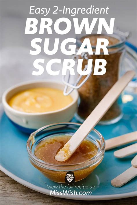 Easy Homemade 2 Ingredient Brown Sugar Face Scrub Miss Wish Recipe