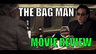 The Bag Man (2014) | Movie Review - YouTube