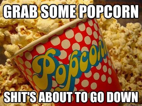 20 Popcorn Memes For When Youre Just Here For The Comments