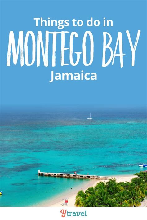 Travel Tips On Things To Do In Montego Bay Jamaica See Inside For Tips On Planning Your