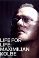 Life for Life: Maximilian Kolbe (1991) — The Movie Database (TMDB)