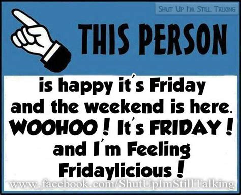 Woohoo Its Friday Quotes Friday Humor Good Morning Quotes