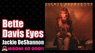 Jackie DeShannon - Bette Davis Eyes (1974) - YouTube
