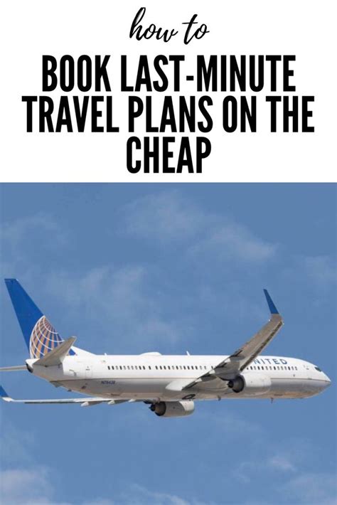 How To Book Last Minute Travel Plans On The Cheap Last Minute Travel