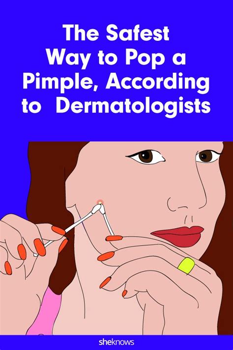 The Safest Way To Pop A Pimple According To Dermatologists Pimples