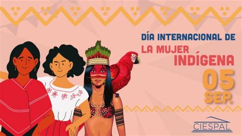 Día Internacional De La Mujer Indígena Ciespal