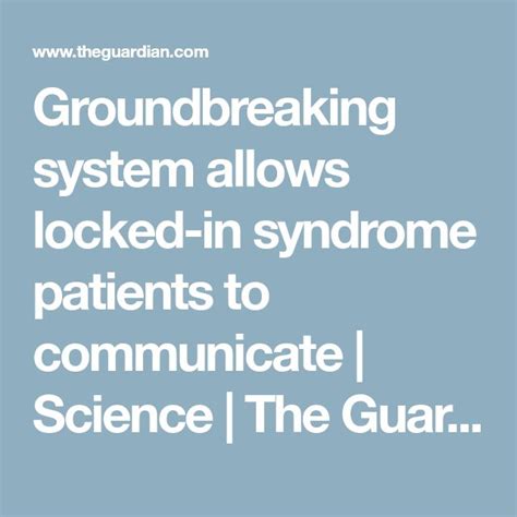 Groundbreaking System Allows Locked In Syndrome Patients To Communicate Locked In Syndrome