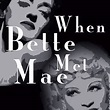 When Bette Met Mae - Rotten Tomatoes