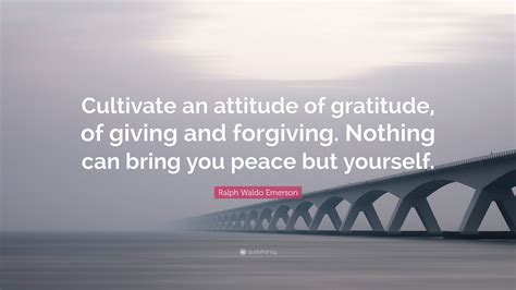Ralph Waldo Emerson Quote Cultivate An Attitude Of Gratitude Of