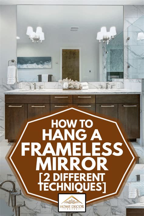 how to hang a frameless mirror [2 different techniques]
