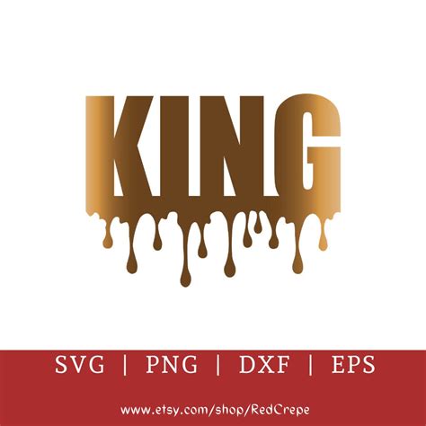 King Svg Royalty Svg King Dripping Svg For Cricut Png Etsy Images The