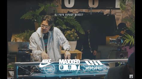 Dj Papa 3rd Floor Dj Set In Nike Maxxed Out Tour X Chilly Source