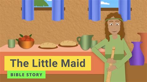 Bible Story The Little Maid Kindergarten Year B Quarter 3 Episode 5 Gracelink Youtube