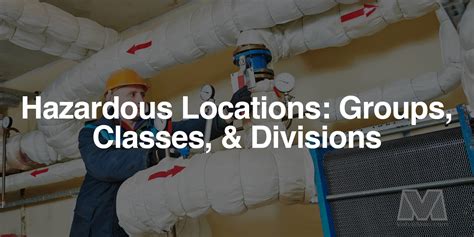 Hazardous Locations Groups Classes And Divisions Valveman Com