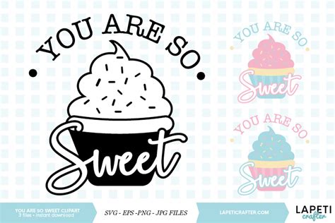 You Are So Sweet Clipart Cupcake Svg Digital Download 304336