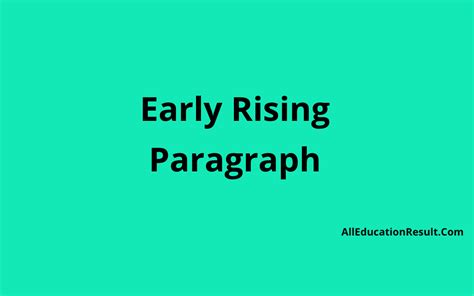 Early Rising Paragraph Ssc Class 8 9 10 12 300 250 400 Words