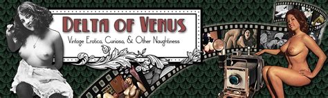 Delta Of Venus Vintage Erotica An Introduction