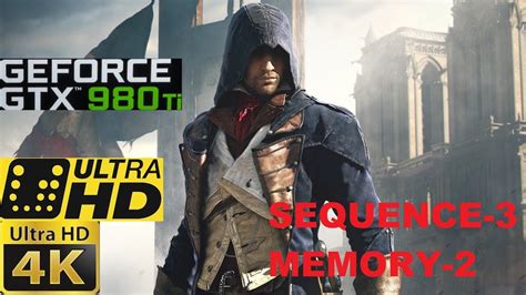 Assassin S Creed Unity 4K 100 Sync Sequence 3 Memory 2 2160p GTX