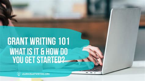 Grant Writing 101 What Is It And How Do You Get Started