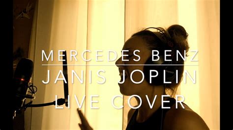 Mercedes Benz Janis Joplin Cover Youtube