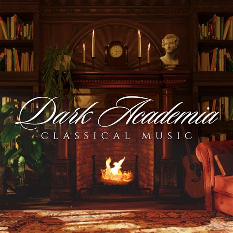 Dark Academia Classical Music For Studying Halidon