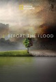 Before the flood - Punto di non ritorno (2016) Film Documentario: Trama ...