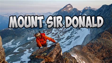 Mount Sir Donald Free Solo Youtube