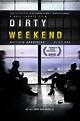 Dirty Weekend DVD Release Date | Redbox, Netflix, iTunes, Amazon