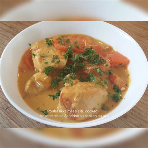 Poulet tikka masala et carottes au cookeo recette réalisée avec le cookeo mais vous pouvez l'adapter à votre robot ou sans robo t les fêtes sont passées et il est temps de penser à manger plus léger mais toujours en se régalant. Poulet tikka masala et carottes (pâte de curry) au cookeo ...