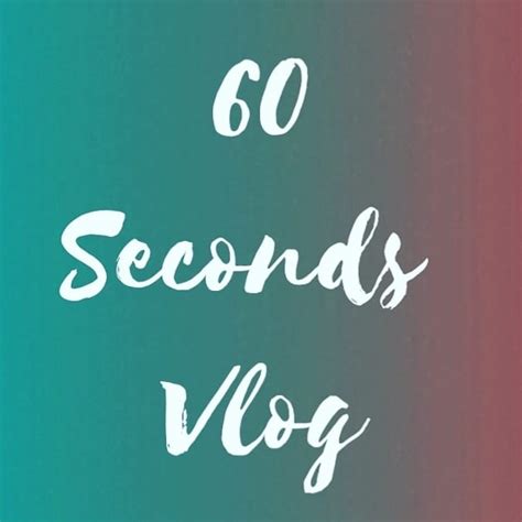 60 Seconds Vlog Home