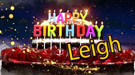 Happy Birthday Leigh Youtube