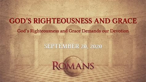 Romans Gods Righteousness And Grace Youtube