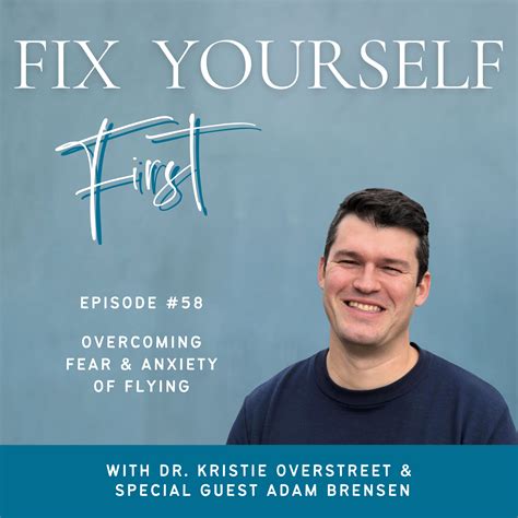 58 Overcoming Fear And Anxiety Of Flying With Adam Brensen Dr