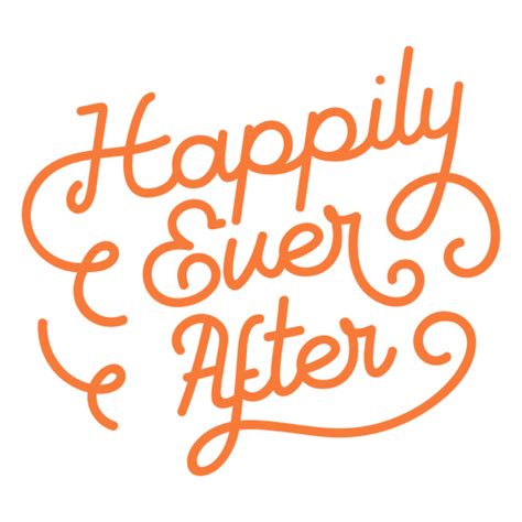 Happily Ever After Quote Stroke Png And Svg Design For T Shirts